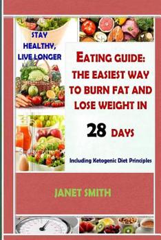 Paperback Total Eating Guide: Easiest Way To Burn Fat And Lose Weight In 28 Days, Stay Healthy And Live Longer: The Complete Ketogenic Diet For Heal Book