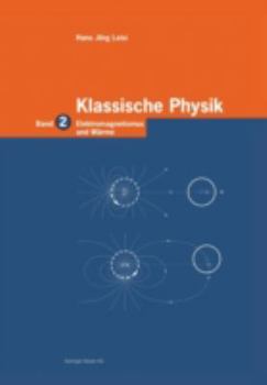 Paperback Klassische Physik: Band 2: Elektromagnetismus Und Wärme [German] Book