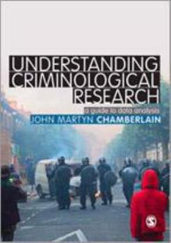 Hardcover Understanding Criminological Research: A Guide to Data Analysis Book