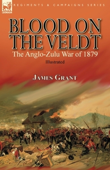 Paperback Blood on the Veldt: the Anglo-Zulu War of 1879 Book