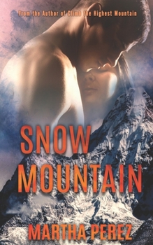 Paperback Snow Mountain: From the Author of Climb the Highest Mountain Book