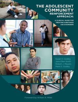 Paperback The Adolescent Community Reinforcement Approach: A Clinical Guide for Treating Substance Use Disorders Book