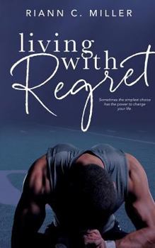 Living With Regret - Book #1 of the Regret Series