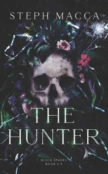The Hunter: A Black Spades Novella (Black Spades 3.5) (Black Spades Trilogy)