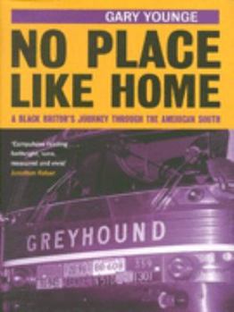 Hardcover No Place Like Home: A Black Briton's Journey Through the American South Book