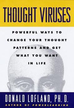 Hardcover Thought Viruses: Powerful Ways to Change Your Thought Patterns and Get What You Want in Life Book