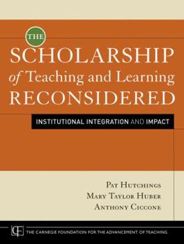 Paperback The Scholarship of Teaching and Learning Reconsidered: Institutional Integration and Impact Book