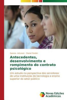Paperback Antecedentes, desenvolvimento e rompimento do contrato psicológico [Portuguese] Book