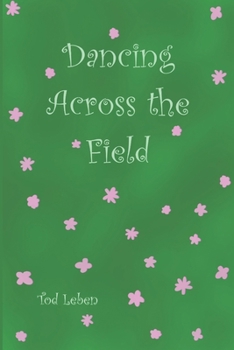 Paperback Dancing Across the Field Book