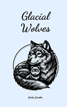 Paperback Glacial Wolves Book