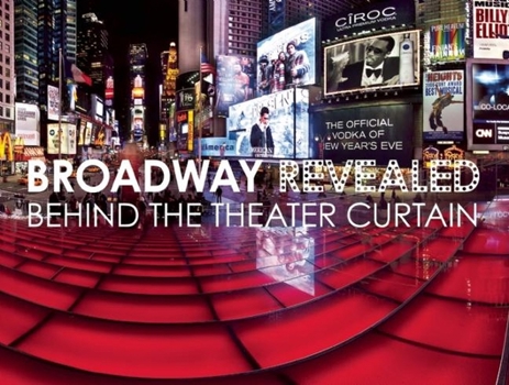 Paperback Broadway Revealed: Behind the Theater Curtain Book