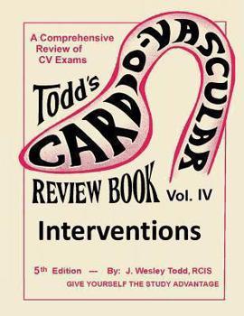 Paperback Todd's Cardiovascular Review Book: Volume 4: Interventions Book