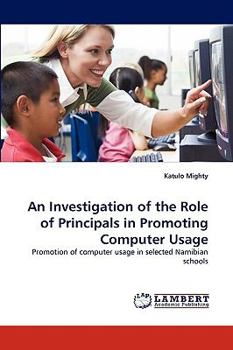 Paperback An Investigation of the Role of Principals in Promoting Computer Usage Book