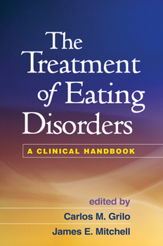 Paperback The Treatment of Eating Disorders: A Clinical Handbook Book