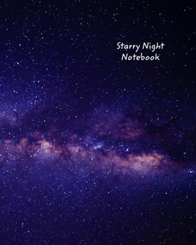 Paperback Starry Night Notebook: College Ruled, Milky Way Galaxy Design Notebook, Journal Book