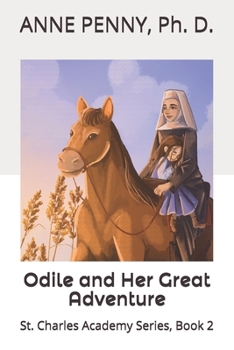 Paperback Odile and Her Great Adventure: St. Charles Academy Series, Book 2 Book