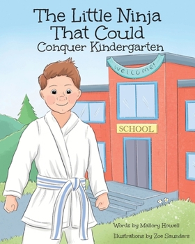 Paperback The Little Ninja That Could: Conquer Kindergarten Book