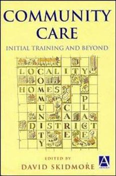 Community Care : Initial Training and Beyond