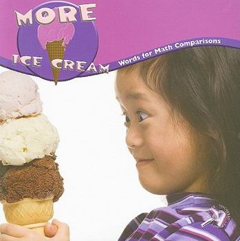 Paperback More Ice Cream: Words for Math Comparisons Book