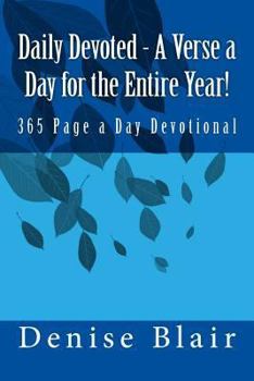 Paperback Daily Devoted - A Verse a Day for the Entire Year!: 365 Page a Day Devotional Book