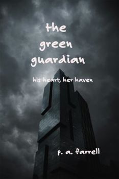 The Green Guardian: His Heart, Her Haven
