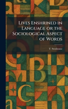 Lives Enshrined in Language or the Sociological Aspect of Words