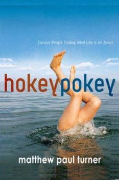 Paperback Hokey Pokey: Curious People Finding What Life's All about Book