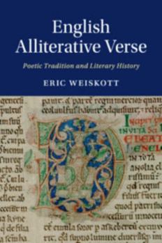English Alliterative Verse: Poetic Tradition and Literary History - Book #96 of the Cambridge Studies in Medieval Literature