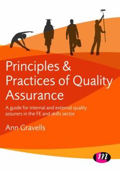 Principles and Practices of Quality Assurance: A Guide for Internal and External Quality Assurers in the Fe and Skills Sector