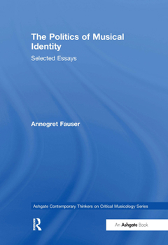 The Politics of Musical Identity: Selected Essays