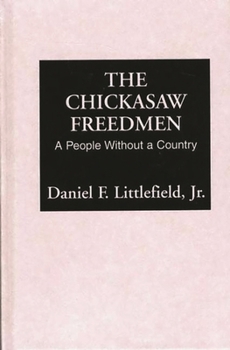 Hardcover The Chickasaw Freedmen: A People Without a Country Book