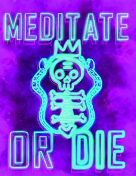 Paperback Meditate or Die Book