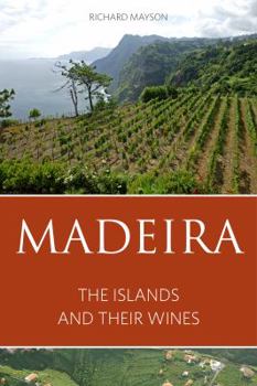 Hardcover Madeira: The islands and their wines Book