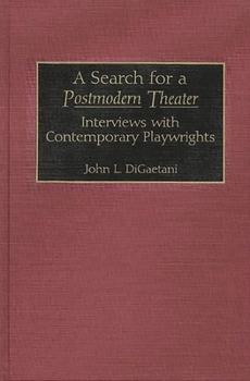 Hardcover A Search for a Postmodern Theater: Interviews with Contemporary Playwrights Book