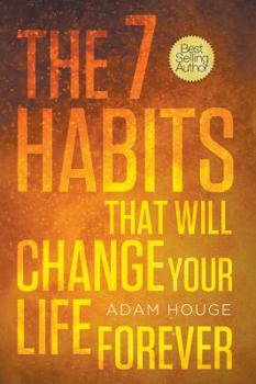Paperback The 7 Habits That Will Change Your Life Forever Book