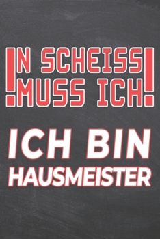 N Scheiss muss Ich Ich bin Hausmeister: Hausmeister Punktraster Notizbuch, Notizheft oder Notizblock 110 Seiten B�ro Equipment & Zubeh�r Lustiges Geschenk zu Weihnachten oder Geburtstag