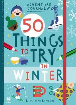 Paperback 50 Things to Try in Winter (Adventure Journal) Book