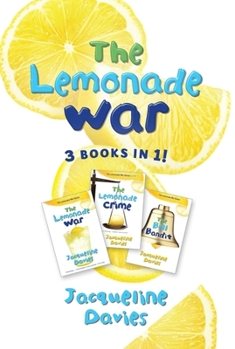 Hardcover The Lemonade War Three Books in One: The Lemonade War, the Lemonade Crime, the Bell Bandit Book