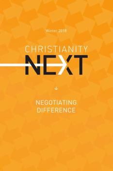 Paperback ChristianityNext Winter 2018: Negotiating Difference Book