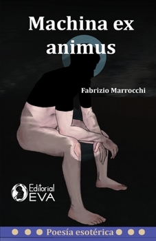 Paperback Machina ex animus: Viaje subterráneo en busca de la luz [Spanish] Book