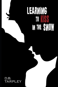 Paperback Learning to Kiss in the Snow Book