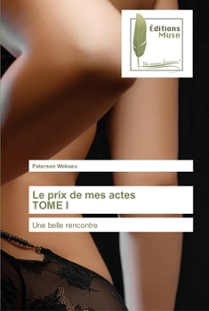 Paperback Le prix de mes actes TOME I [French] Book