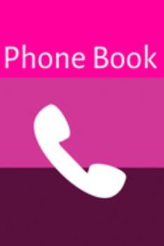 Paperback Phone Book: Pink Phone Book; Phone Number Book; 6x9inch with 108-wide lined pages Book