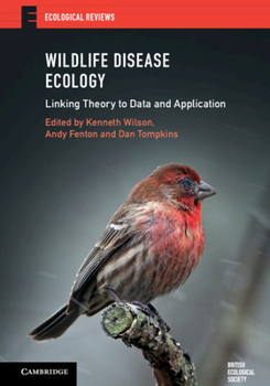 Hardcover Wildlife Disease Ecology: Linking Theory to Data and Application Book