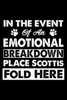 In The Event Emotional Breakdown  Place Scottish Fold Here: Cute Scottish Fold Ruled Notebook, Great Accessories & Gift Idea for Abyssinian Owner & ... Ruled Notebook With An Inspirational Quote.