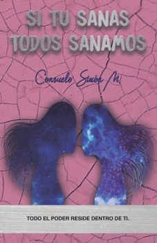 Paperback Si tu sanas, todos sanamos [Spanish] Book