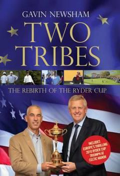 Hardcover Two Tribes: The Rebirth of the Ryder Cup Book
