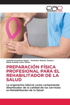 Preparación Física Profesional Para El Rehabilitador de la Salud (Spanish Edition)