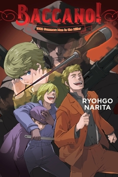 Baccano!, Vol. 16 (light novel): 1932 Summer: Man in the Killer - Book #16 of the Baccano! Light Novel