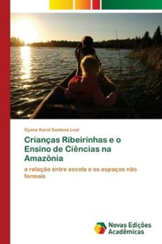 Paperback Crianças Ribeirinhas e o Ensino de Ciências na Amazônia [Portuguese] Book